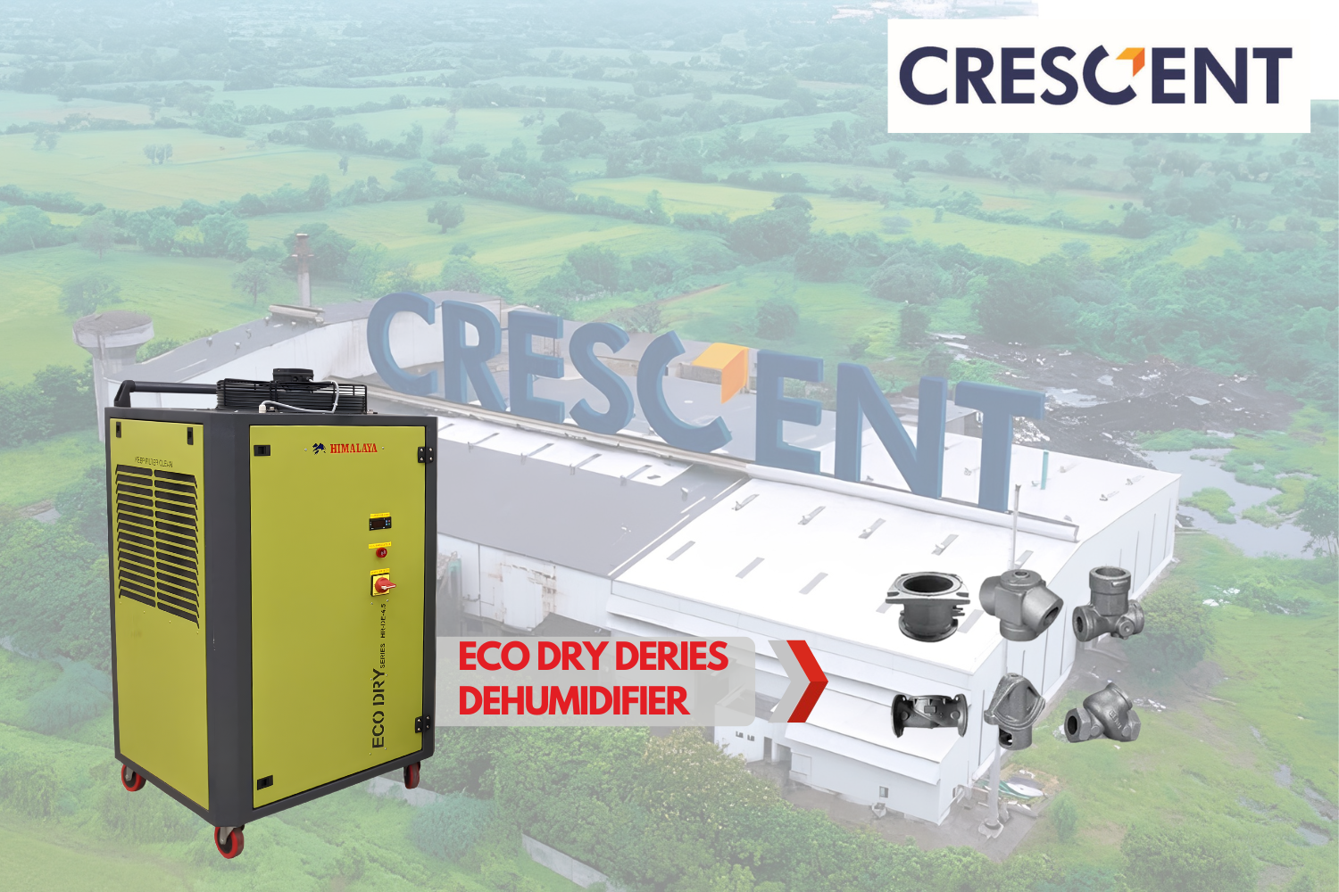 Crescent Foundry Pvt. Ltd. | Investment Casting | Eco Dry Series Industrial Dehumidifier
